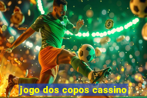 jogo dos copos cassino